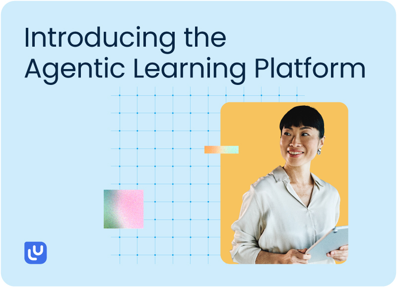 LearnUpon launched the Agentic Learning Platform