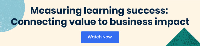 Measuring Learning Success: Connecting Value to Business Impact