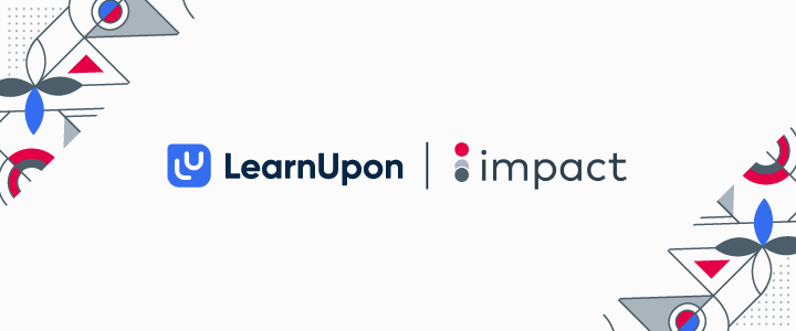 Announcing LearnUpon and Impact: A Partnership to Fuel Partner Growth